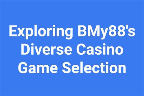 bmy12. com|BMY88 I Elevate Your Play I Premier Online Casino.